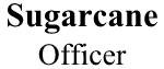 Sugarcane Officer